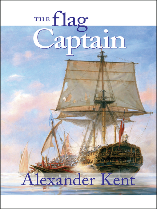 Title details for The Flag Captain by Alexander Kent - Available